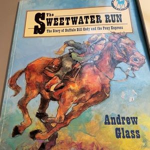 New The SweetWater Run Story of Buffalo Bill & Pony Express book by Andrew glass